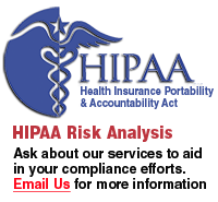 HIPAA Risk Analysis - Ask about our services to aid in your compliance efforts. Email Us for more information!